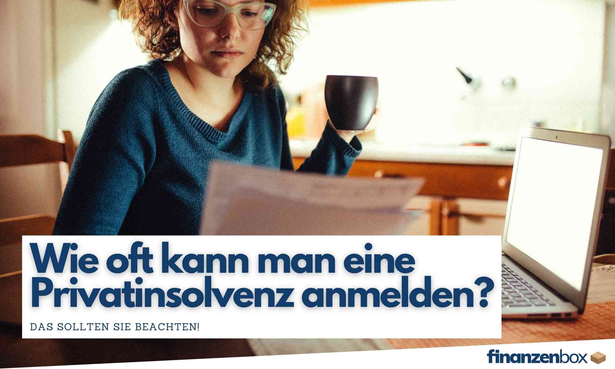 Wie oft kann man eine Privatinsolvenz anmelden?